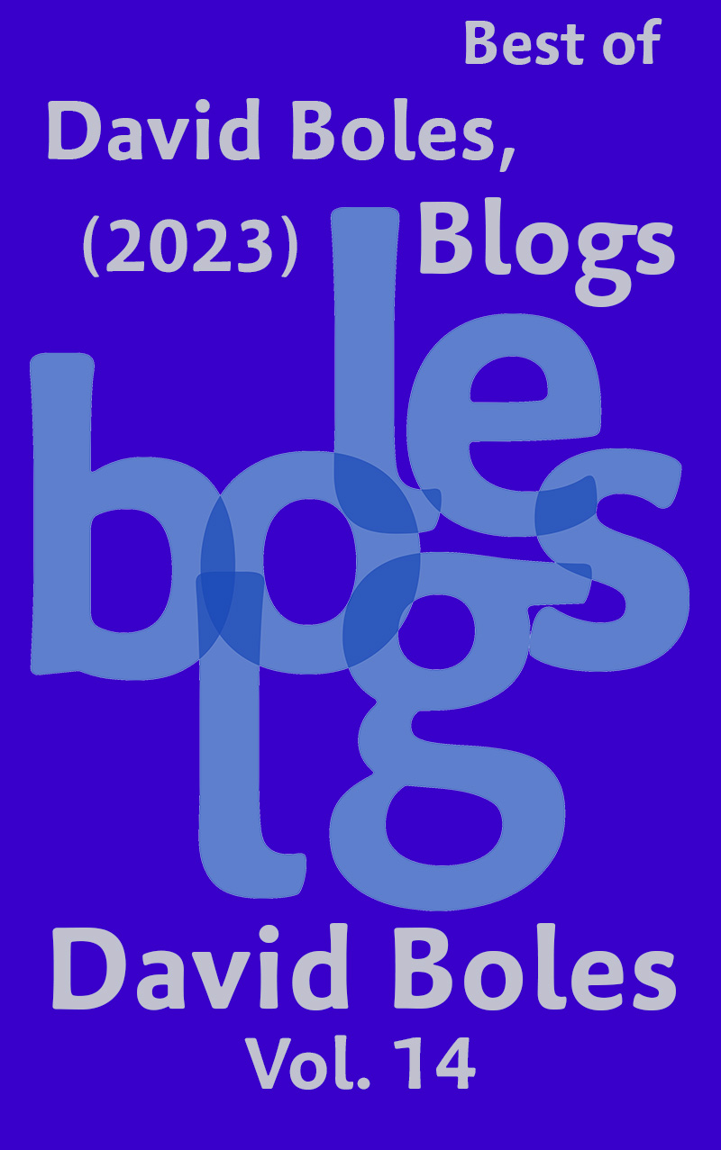 Best of David Boles Blogs, Vol. 14 (2023)