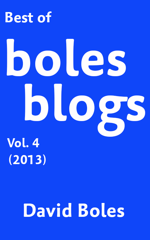Best of Boles Blogs, Vol. 4 (2013)